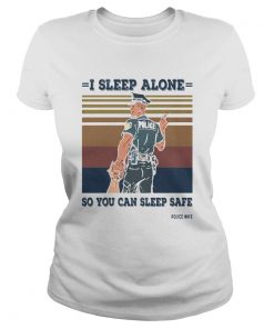 I sleep alone so you can sleep safe police wife vintage retro  Classic Ladies