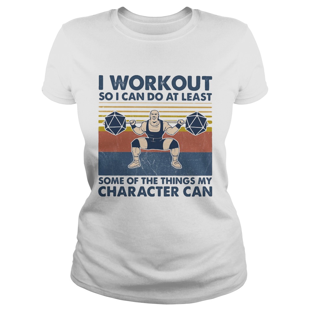 I workout so I can do at least some of the things my character can vintage retro Classic Ladies