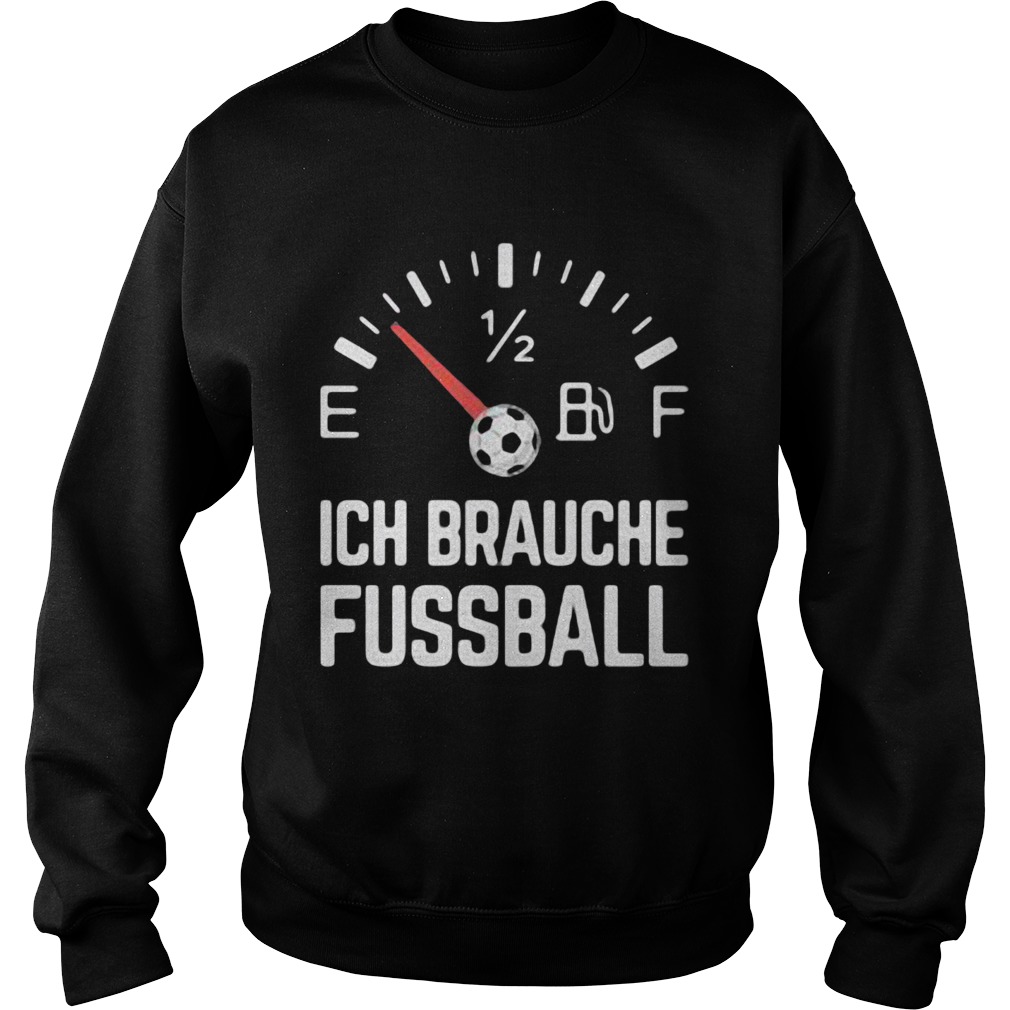 Ich Brauche Fussball Sweatshirt