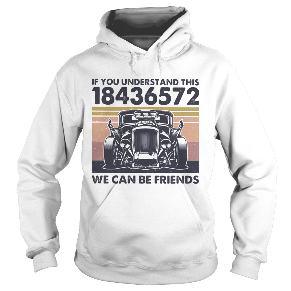 If you understand this 18436572 we can be friends vintage retro Hoodie
