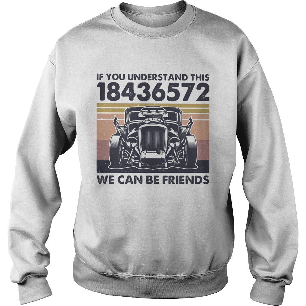 If you understand this 18436572 we can be friends vintage retro Sweatshirt