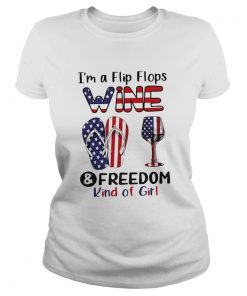 Im A Flip Flops Wine And Freedom Kind Of Girl Cup American Flag Independence Day  Classic Ladies