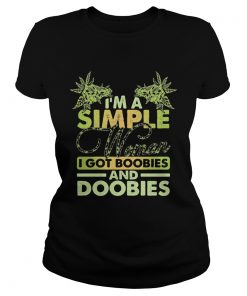 Im A Simple Woman I Got Boobies And Doobies  Classic Ladies