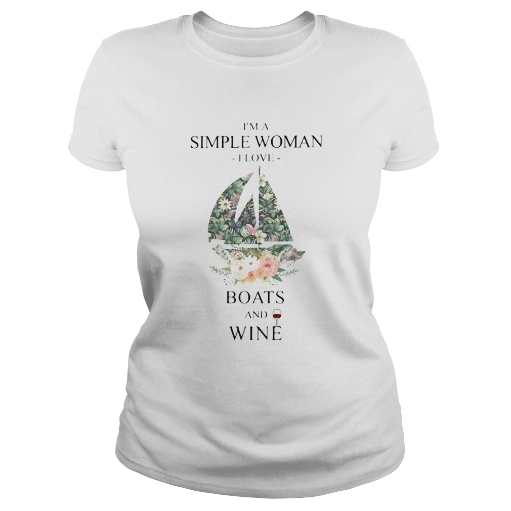 Im A Simple Woman I Love Boats And Wine Flower Grass Leaf Classic Ladies