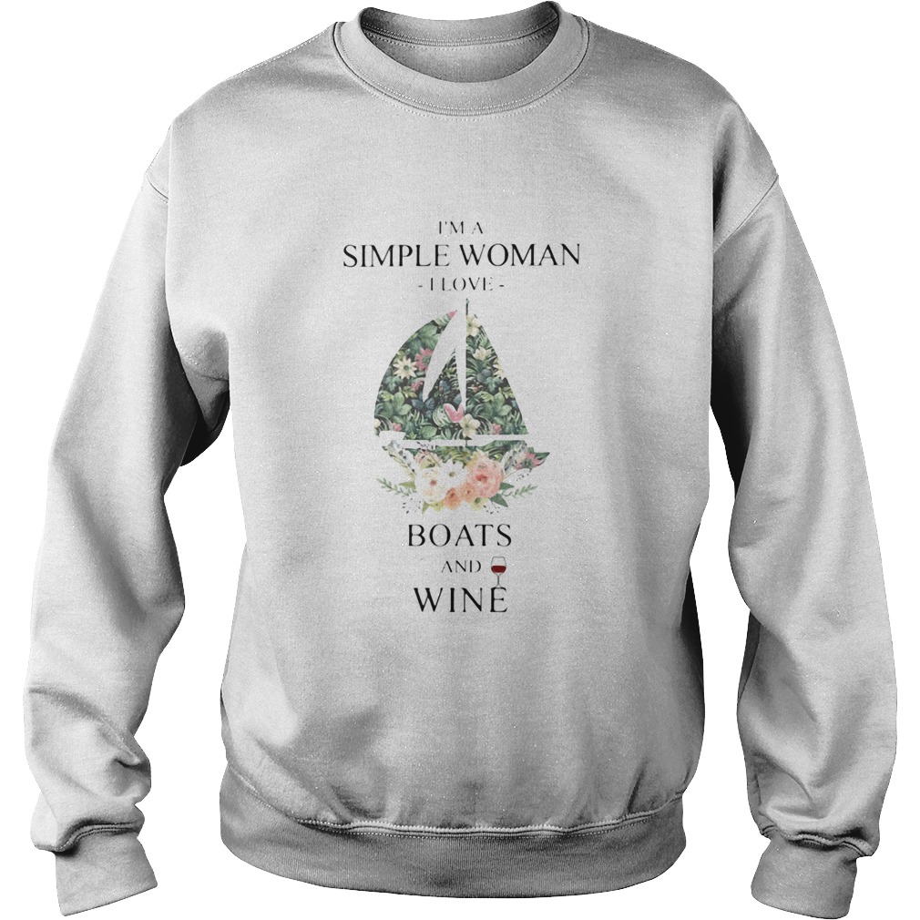 Im A Simple Woman I Love Boats And Wine Flower Grass Leaf Sweatshirt