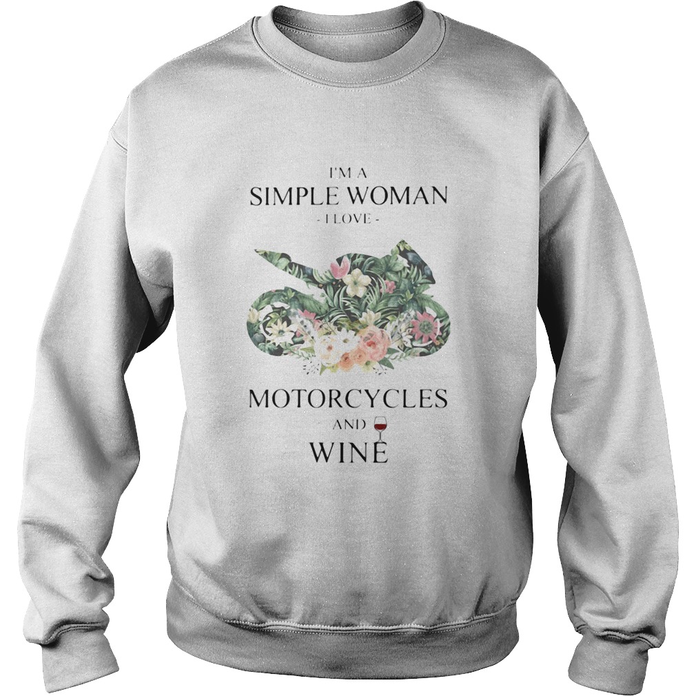 Im A Simple Woman I Love Motorcycles And Wine Flower Grass Leaf Sweatshirt