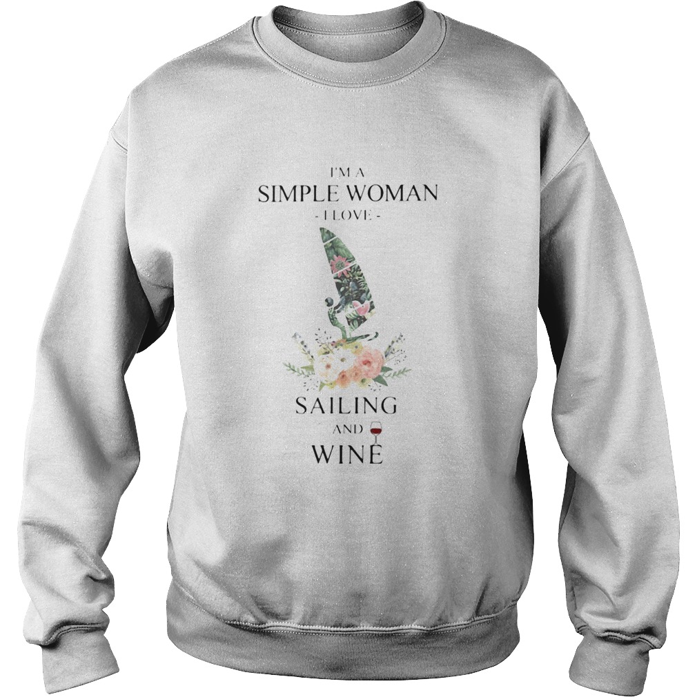 Im A Simple Woman I Love Sailing And Wine Flower Grass Leaf Sweatshirt