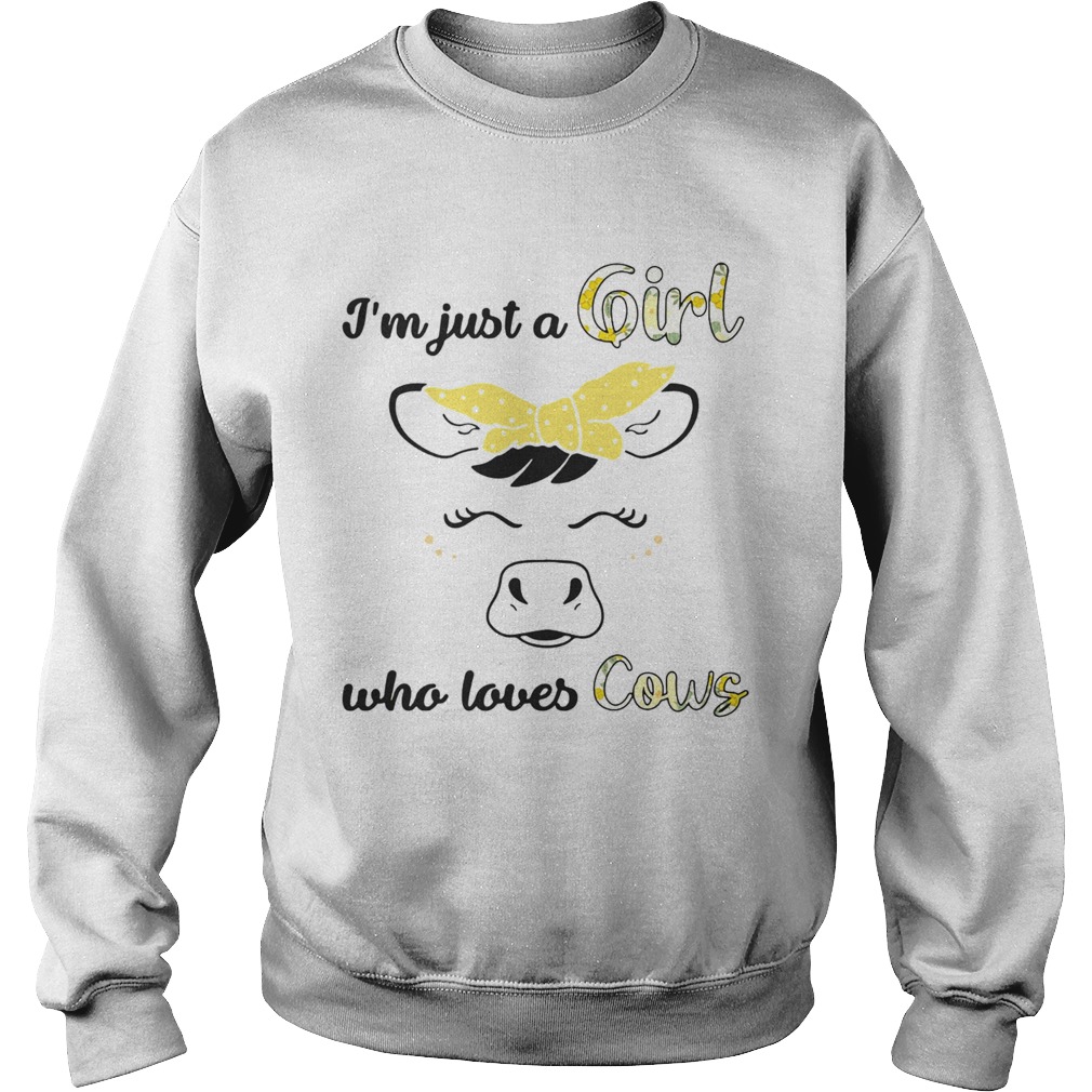 Im Just A Girl Who Loves Cows Sweatshirt