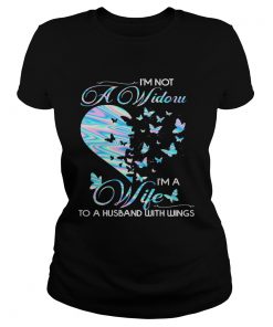 Im Not A Widoru Im A Wife To A Husband With Wings Heart Butterfly  Classic Ladies