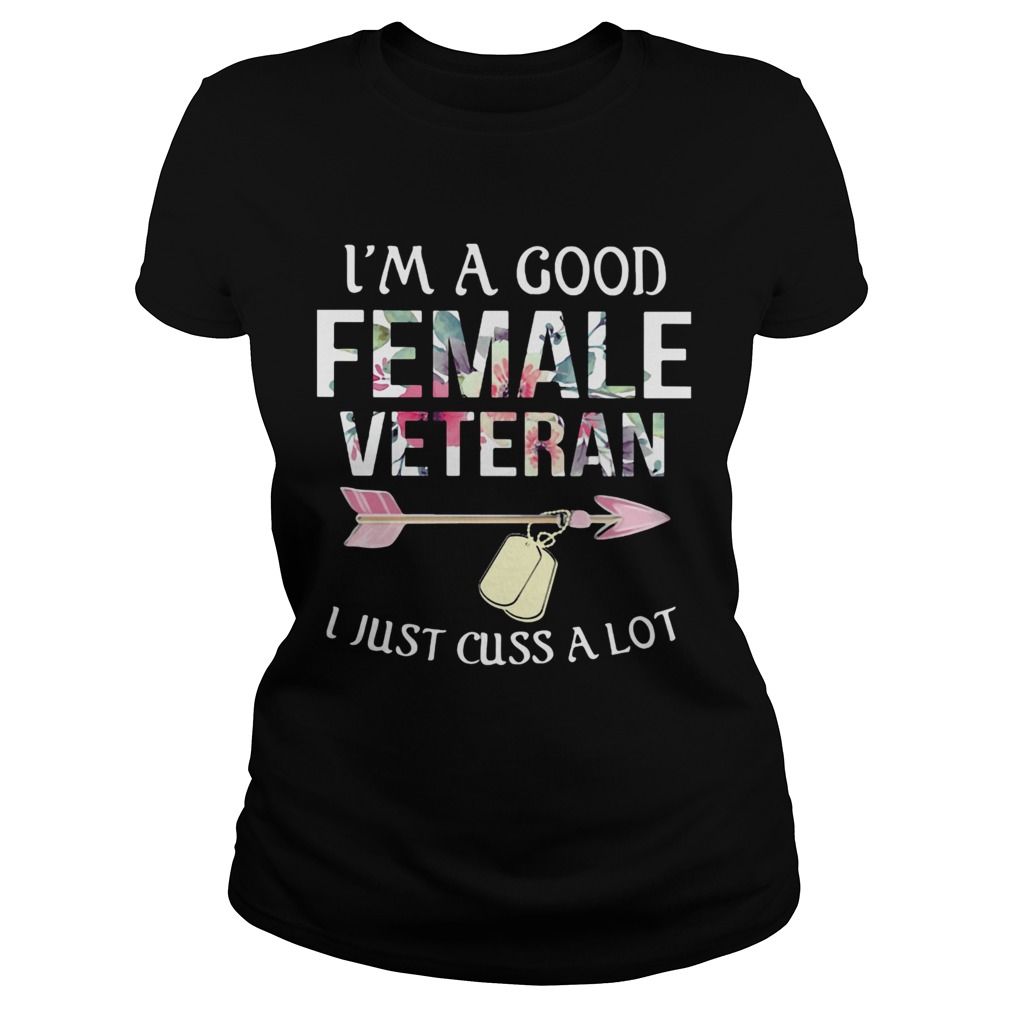 Im a good female veteran I just cuss a lot Classic Ladies
