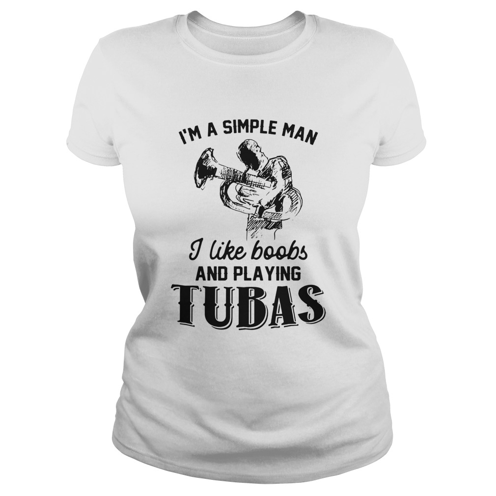 Im a simple man I like books and playing tubas Classic Ladies