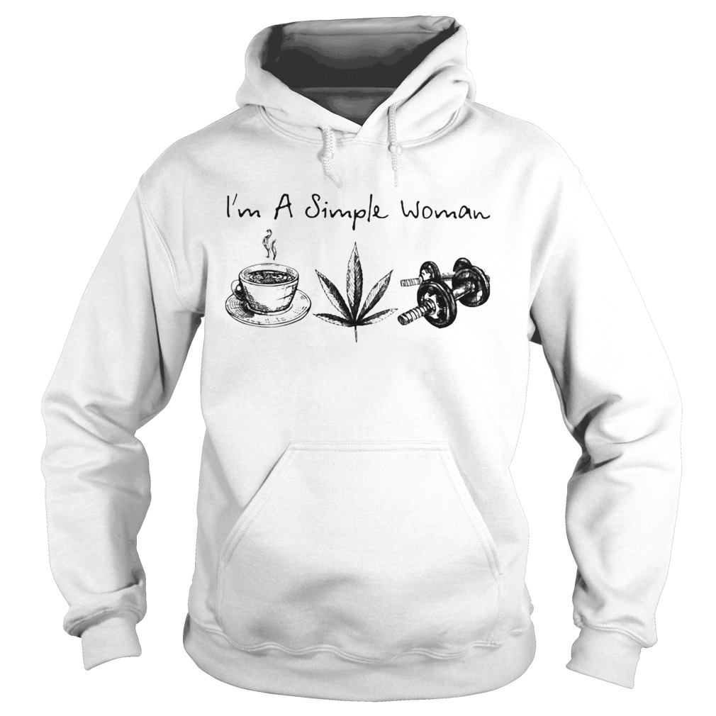 Im a simple woman coffee weed weightlifting Hoodie