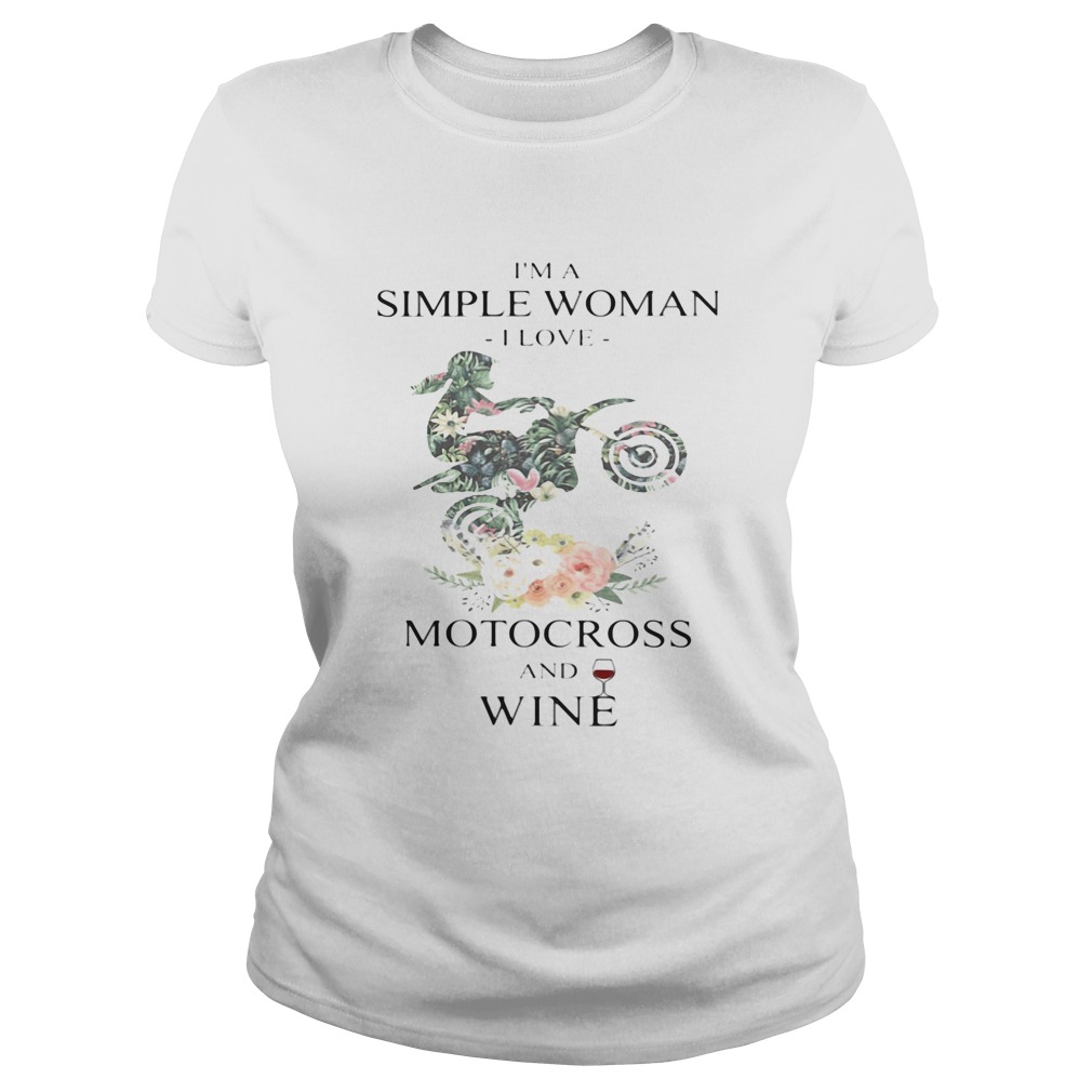 Im a simple woman i love motocross and wine flowers Classic Ladies