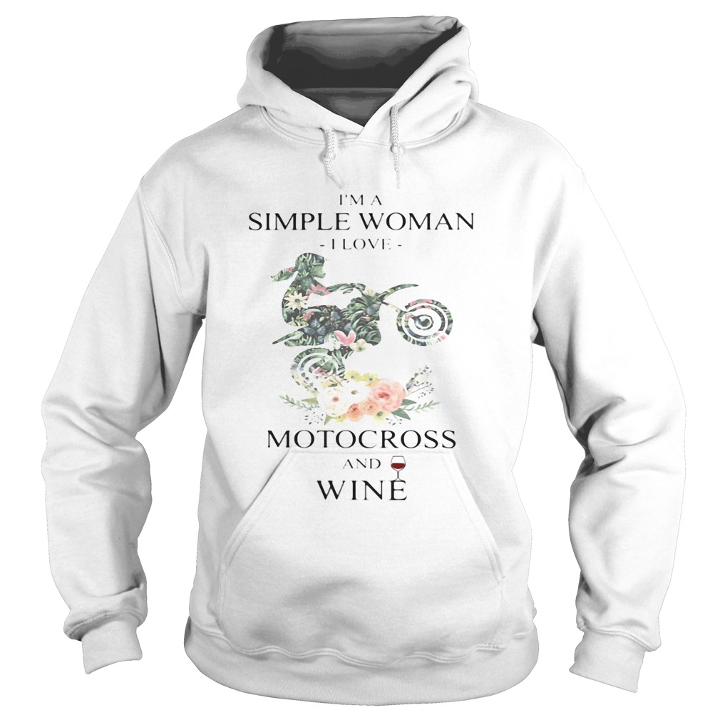Im a simple woman i love motocross and wine flowers Hoodie