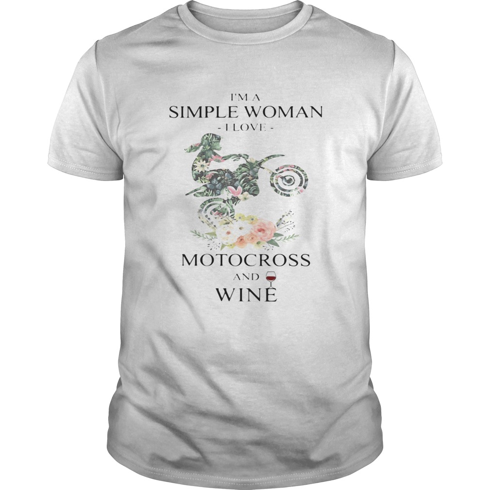 Im a simple woman i love motocross and wine flowers shirt