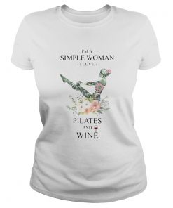 Im a simple woman i love pilates and wine flowers  Classic Ladies