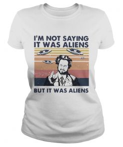 Im not saying it was aliens but it was aliens vintage retro Giorgio A Tsoukalos  Classic Ladies