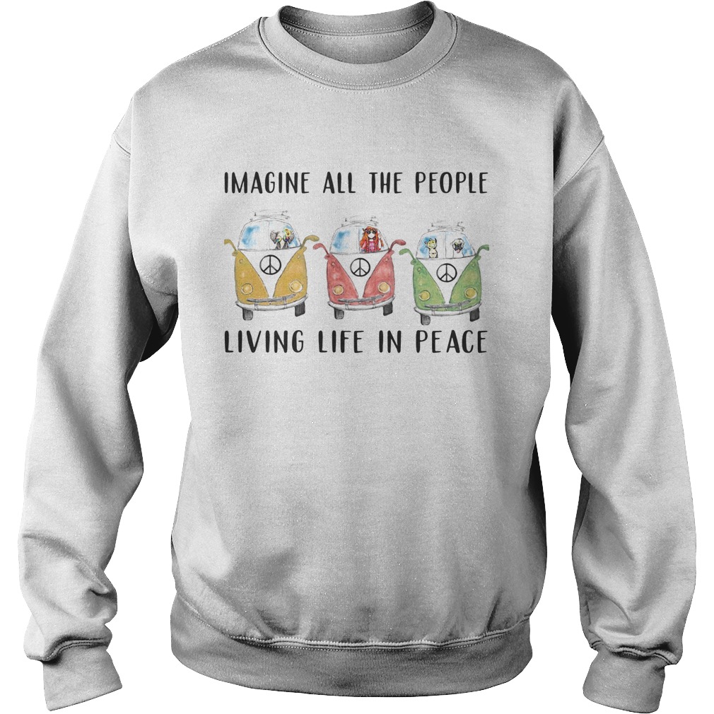 Imagine All The People Living Life In Peace Car Girl Sheep Deer Elephant Sweatshirt