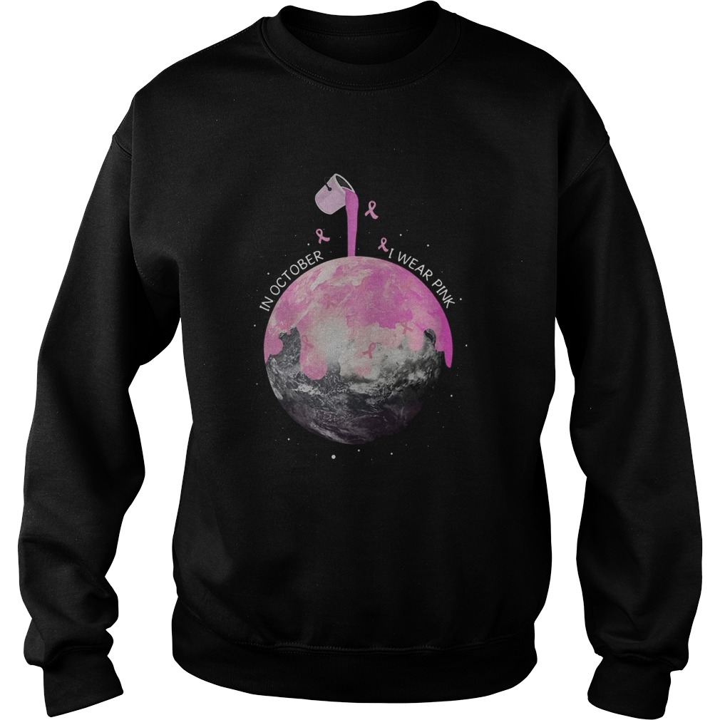 In October I Wear Pink Breast Cancer Sweatshirt