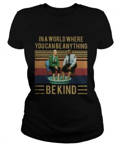 In a world where you can be anything be kind vintage retro  Classic Ladies