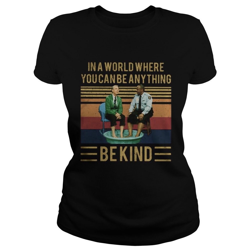 In a world where you can be anything be kind vintage retro Classic Ladies
