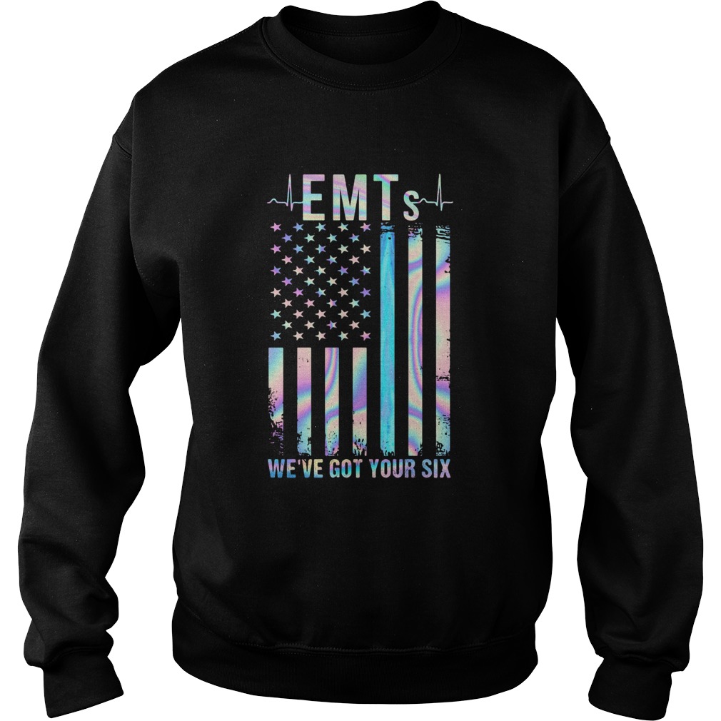 Independence day EMTs weve got your six Sweatshirt