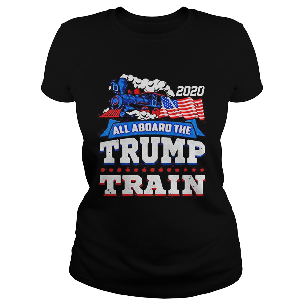 Independence day all aboard the trump train flag america 2020 Classic Ladies
