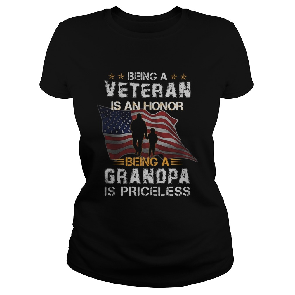 Independence day being a veteran is an honor being a grandpa is priceless Classic Ladies