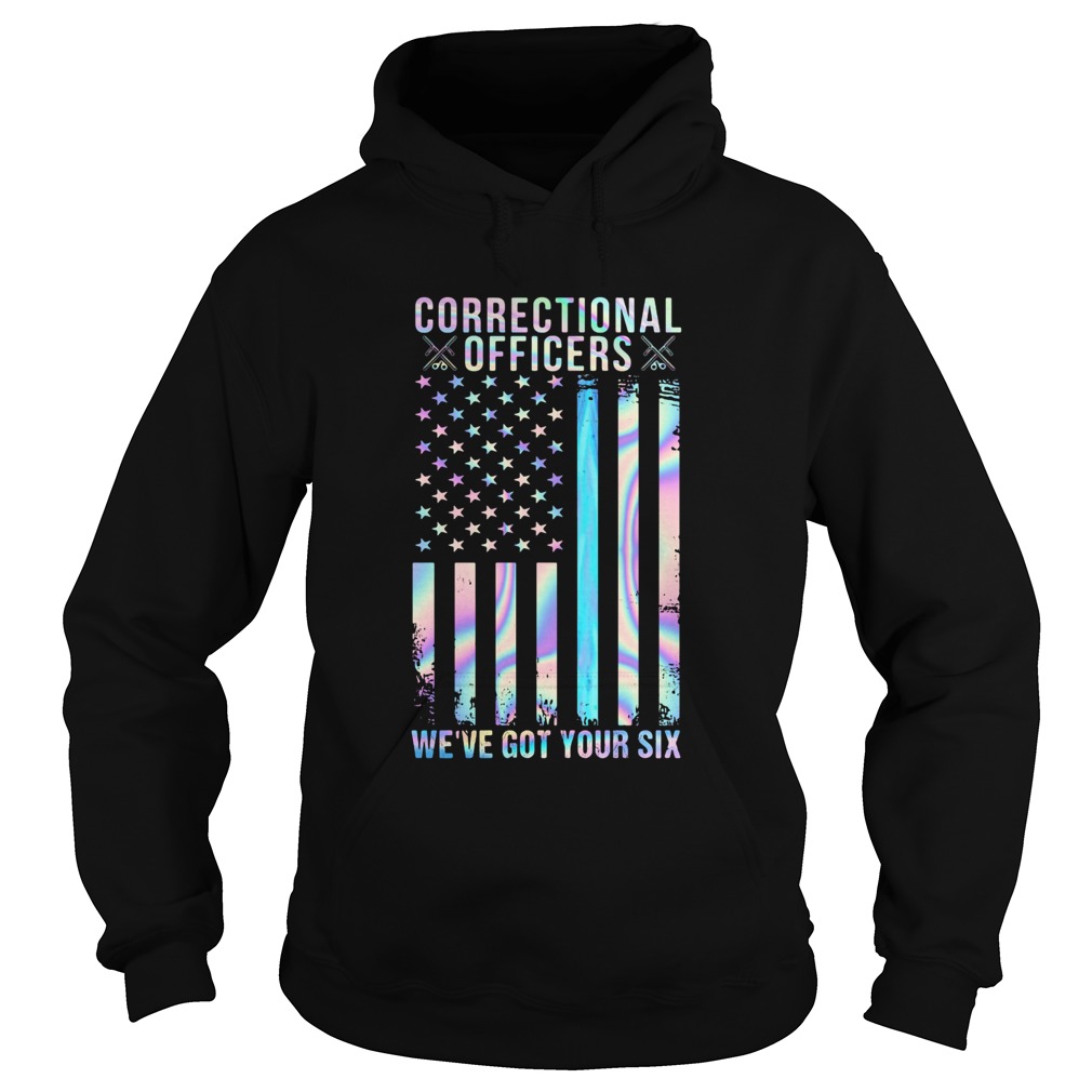 Independence day correctional officers weve got your six Hoodie
