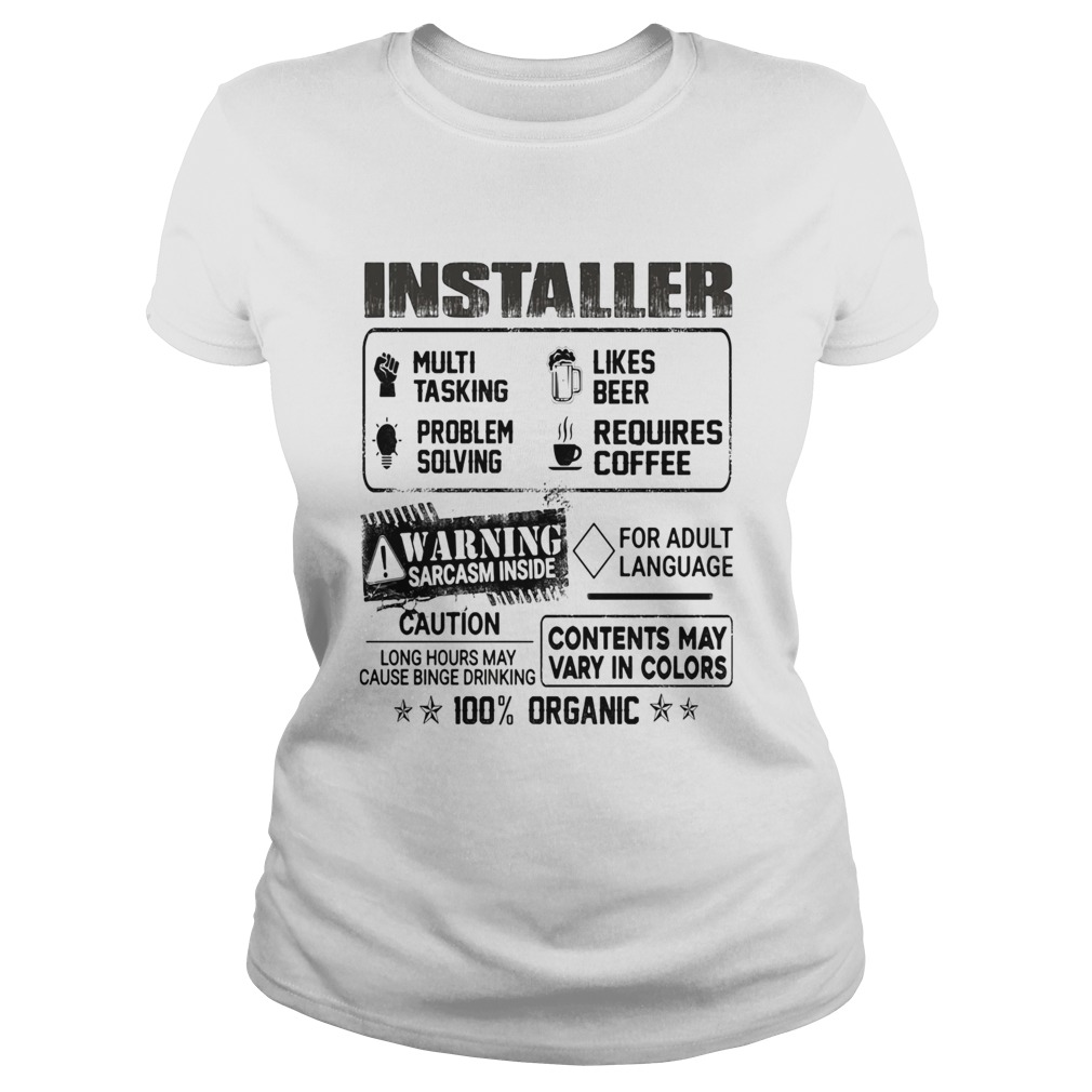 Installer warning sarcasm inside caution contents may vary in color 100 percent organic Classic Ladies