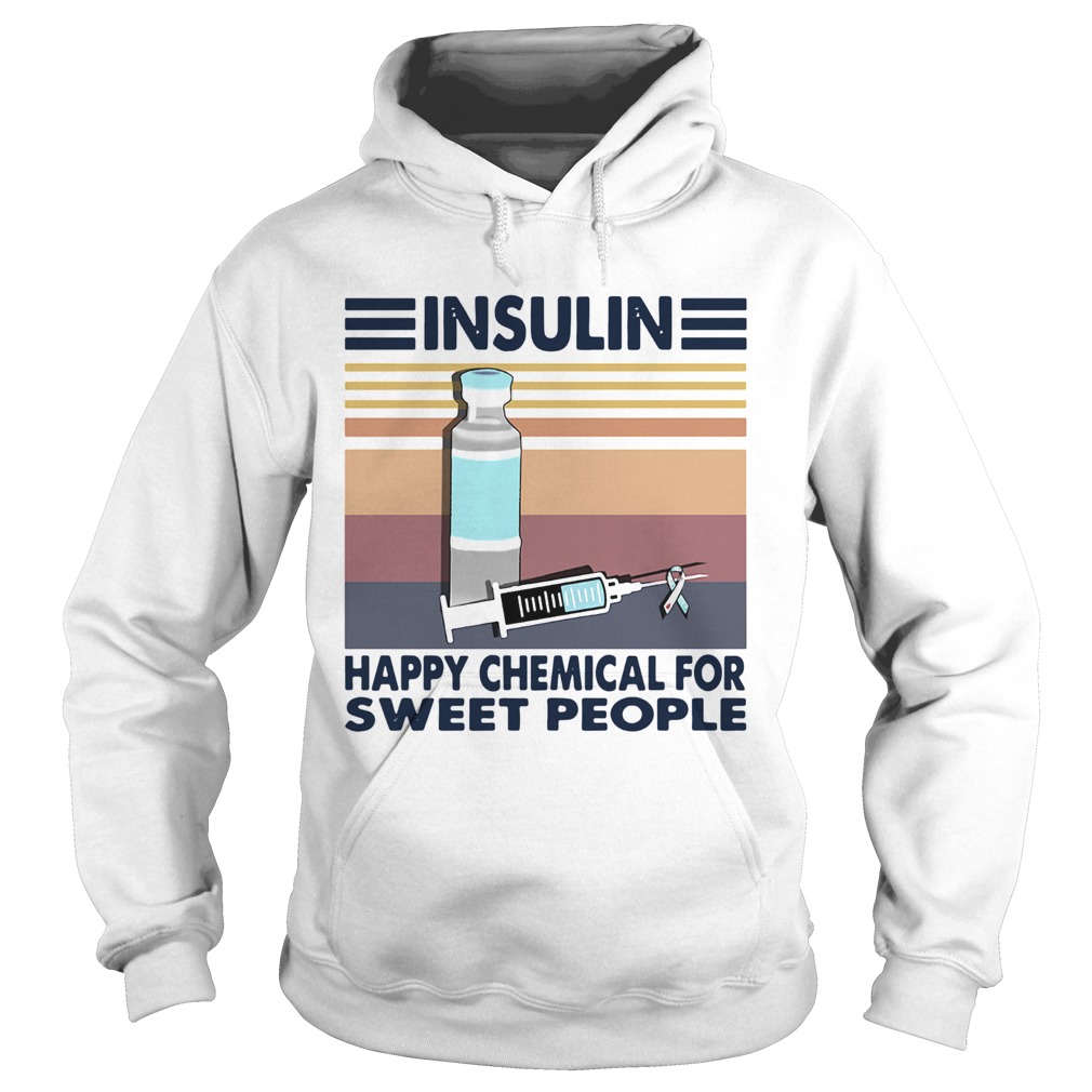 Insulin Happy Chemical For Sweet People Vintage Hoodie