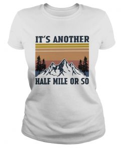 Its Another Half Mile Or So Hiking Climbing Vintage Retro  Classic Ladies