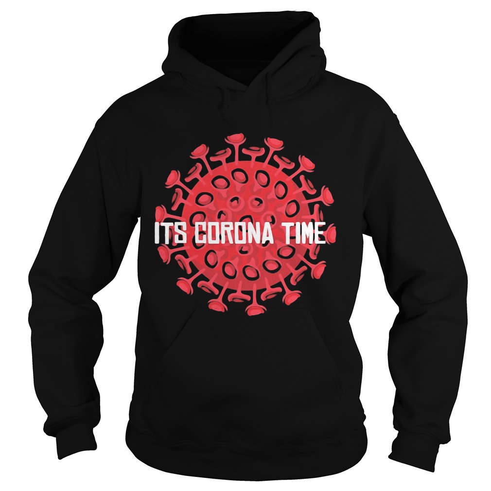 Its Corona Time Hoodie