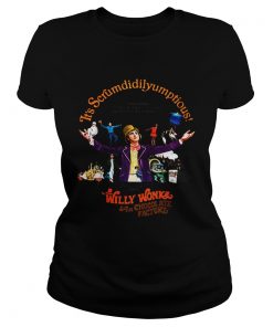 Its scrumdiddlyumptious willy wonka eat chocolate factory  Classic Ladies