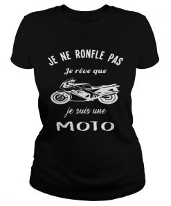 Je Ne Ronfle Pas Je Rve Que Je Suis Une Moto  Classic Ladies