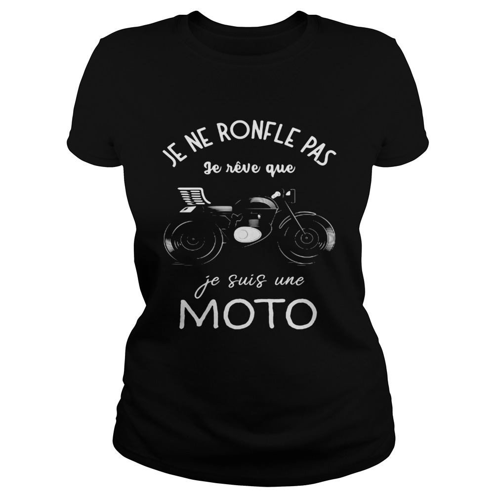 Je Ne Ronfle Pas Je Rve Que Je Suis Une Moto Classic Ladies