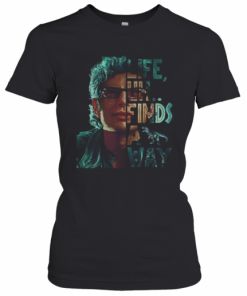 Jeff Goldblum Life Uh Finds A Way T-Shirt Classic Women's T-shirt