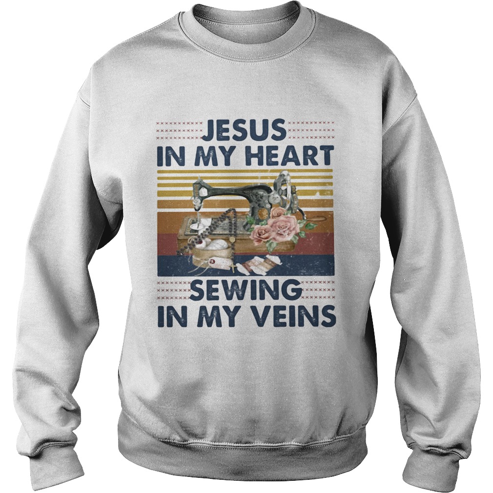 Jesus In My Heart Sewing In My Veins Vintage Retro Sweatshirt
