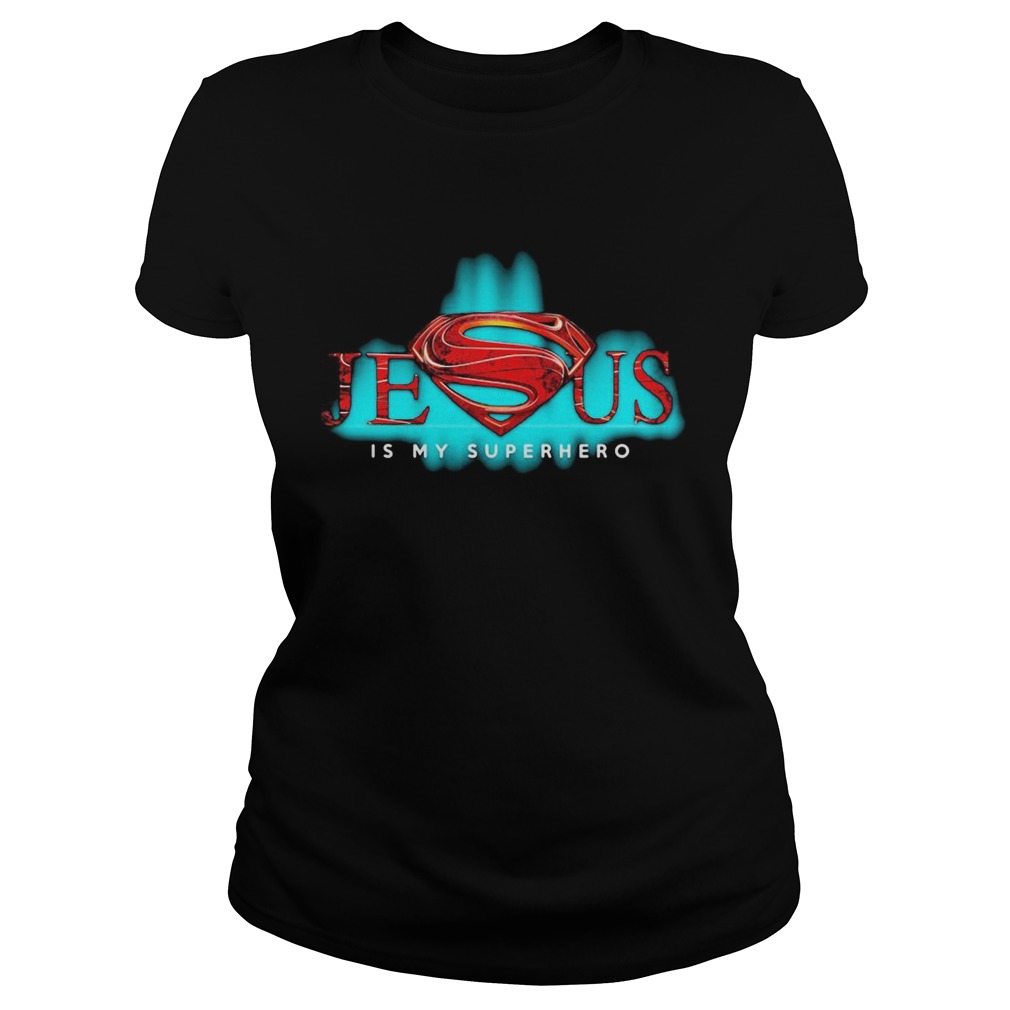 Jesus is my superhero Classic Ladies