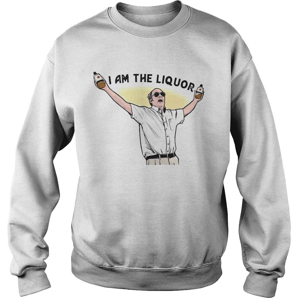 Jim Lahey I Am The Liquor Sweatshirt