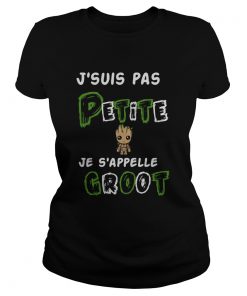 Jsuis Pas Petite Je Sappelle Groot  Classic Ladies