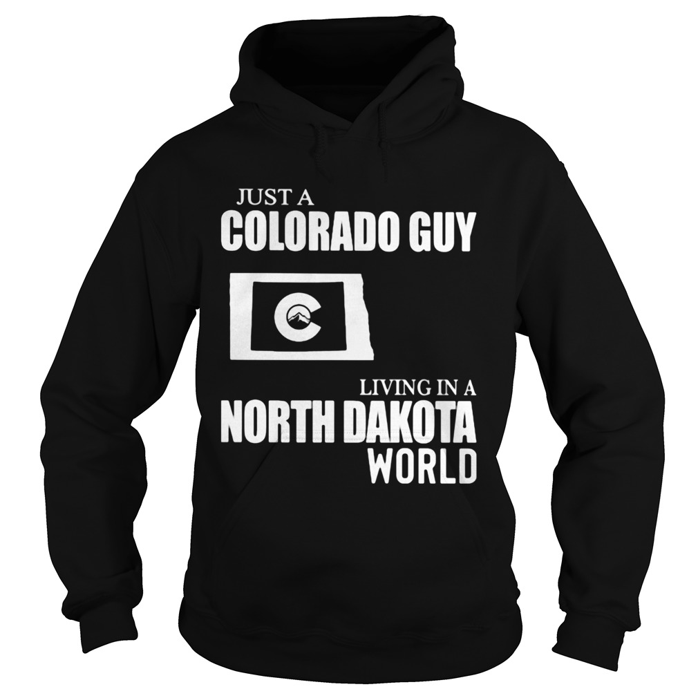 Just A Colorado Guy Living In A North Dakota World Map Hoodie
