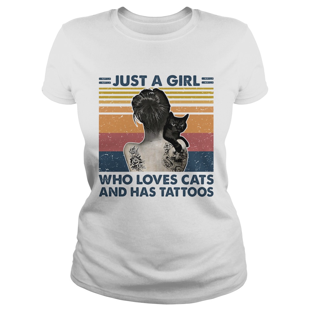 Just A Girl Who Loves Cats And Has Tattoos Vintage Classic Ladies