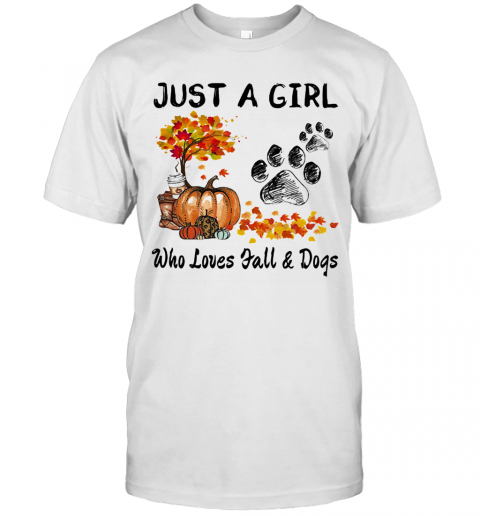 Just A Girl Who Loves Fall And Paw Dogs Pumpkin Maple Leaves T-Shirt