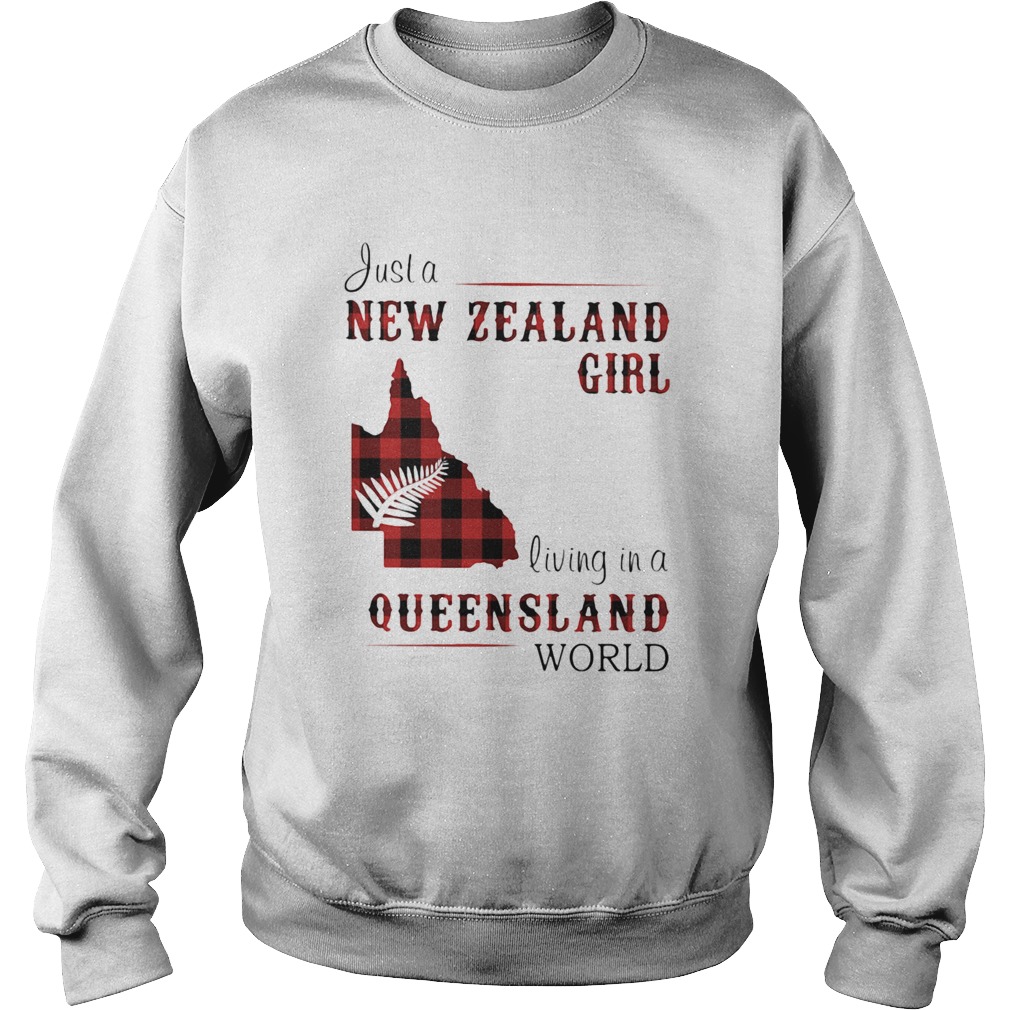 Just A New Zealand Girl Living In A Queensland World Map Sweatshirt