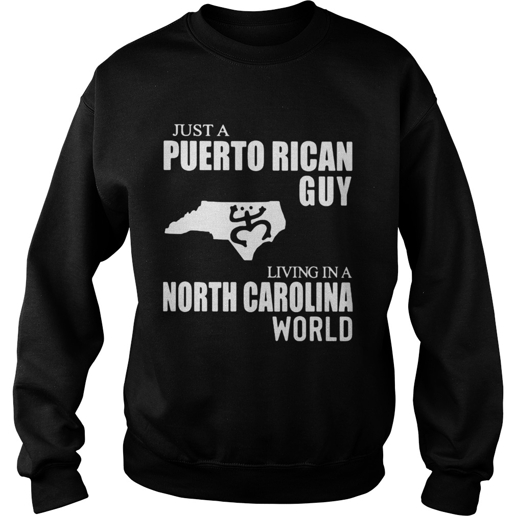 Just A Puerto Rican Guy Living In A North Carolina World Map Sweatshirt