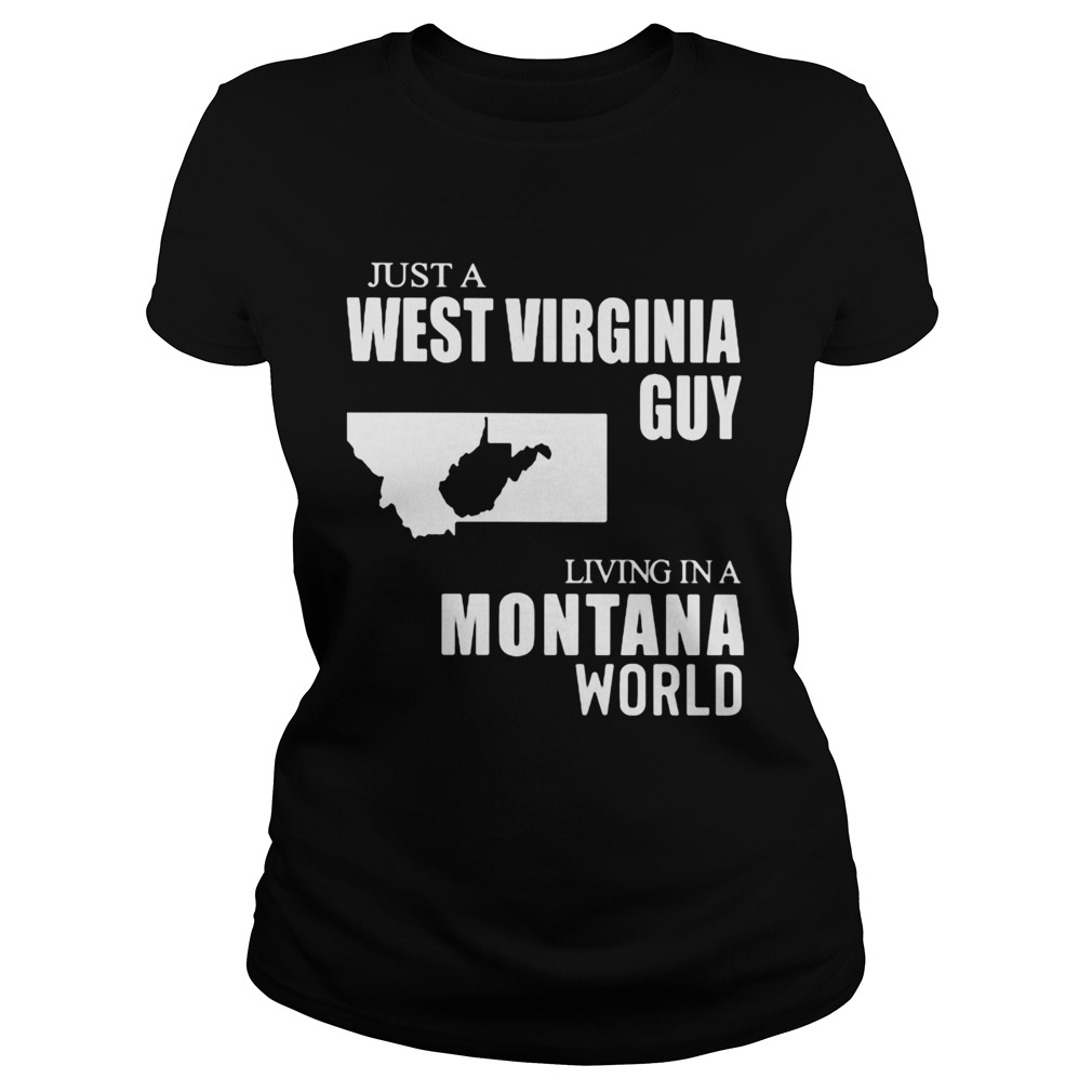 Just A West Virginia Guy Living In A Montana World Map Classic Ladies