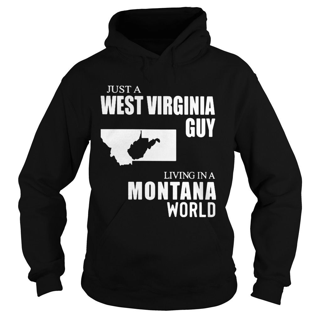 Just A West Virginia Guy Living In A Montana World Map Hoodie