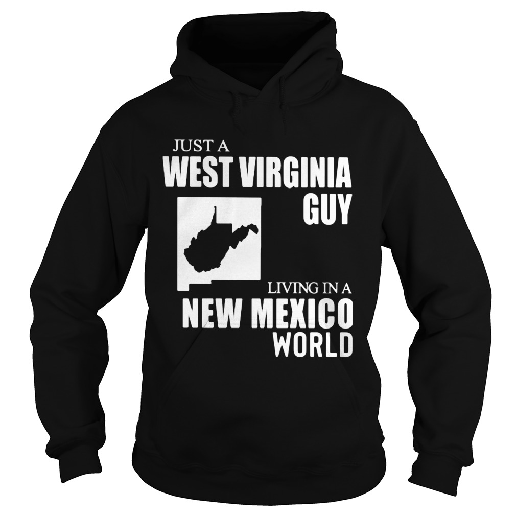 Just A West Virginia Guy Living In A New Mexico World Map Hoodie