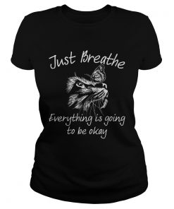 Just Breathe Everything Is Going To Be Okay Cat  Classic Ladies
